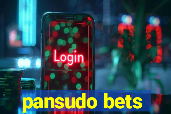 pansudo bets